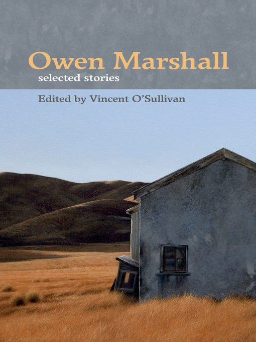 Title details for Owen Marshall Selected Stories by Vincent O'Sullivan - Available